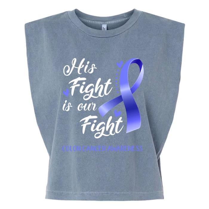 His Fight Is Our Fight Colon Cancer Awareness Gift Garment-Dyed Women's Muscle Tee