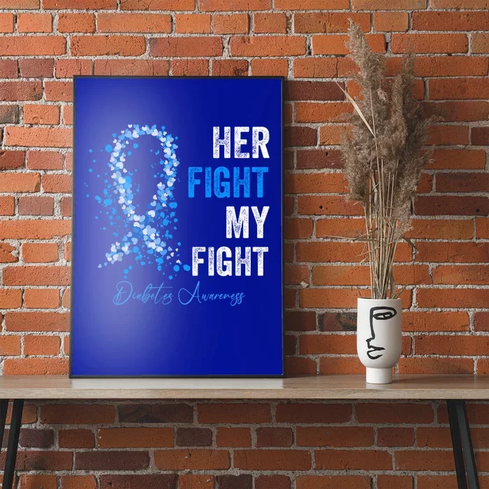 Her Fight Is My Fight Diabetes Awareness T1d Type 1 Gift Poster