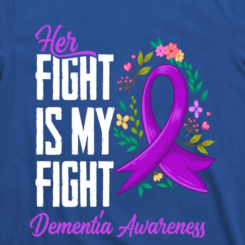 Her Fight Is My Fight Detia Awareness Gift T-Shirt