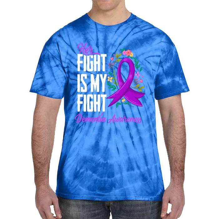 Her Fight Is My Fight Detia Awareness Gift Tie-Dye T-Shirt