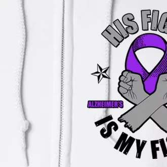 His Fight Is My Fight Alzheimer's Awareness Full Zip Hoodie