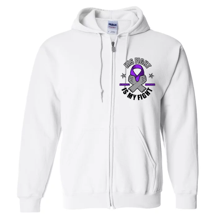 His Fight Is My Fight Alzheimer's Awareness Full Zip Hoodie