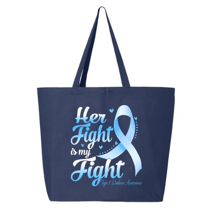 Her Fight Is My Fight Type 1 Diabetes Awareness Warrior Gift 25L Jumbo Tote