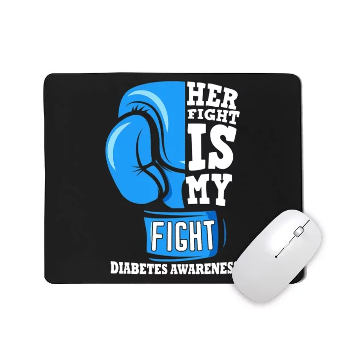 Her Fight Is My Fight Boxing Glove Diabetes Awareness Month Mousepad