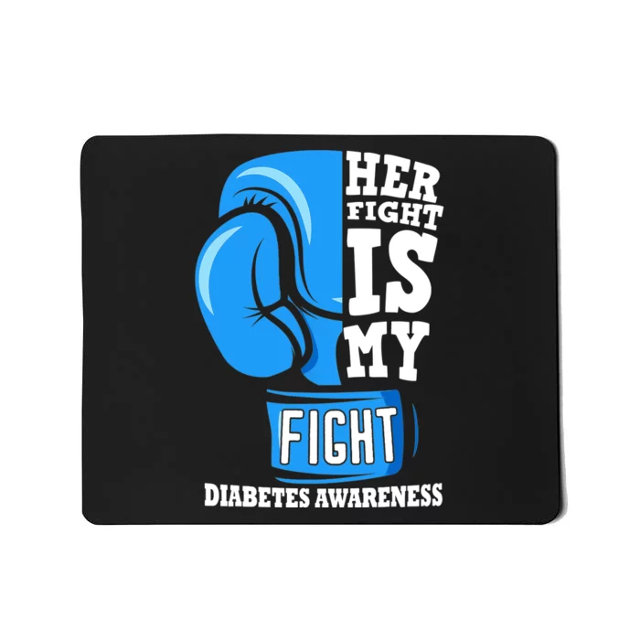 Her Fight Is My Fight Boxing Glove Diabetes Awareness Month Mousepad