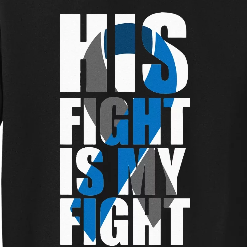 His fight is my fight Diabetes Tall Sweatshirt