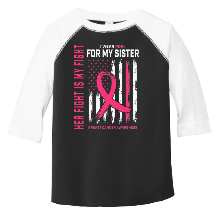 Her Fight Is My Fight I Wear Pink Sister Breast Cancer Flag Toddler Fine Jersey T-Shirt