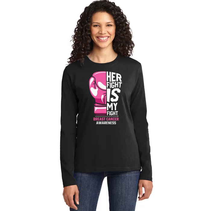 Her Fight Is My Fight Breast Cancer Ladies Long Sleeve Shirt