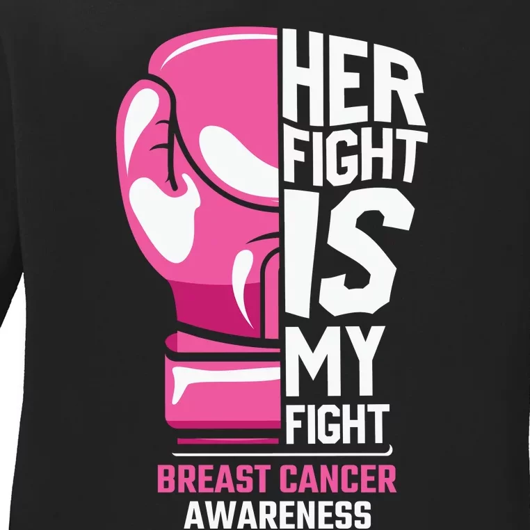 Her Fight Is My Fight Breast Cancer Ladies Long Sleeve Shirt