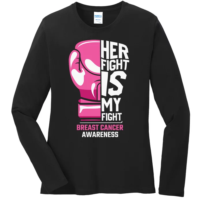 Her Fight Is My Fight Breast Cancer Ladies Long Sleeve Shirt