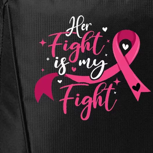 Her Fight Is My Fight Breast Cancer Awareness City Backpack