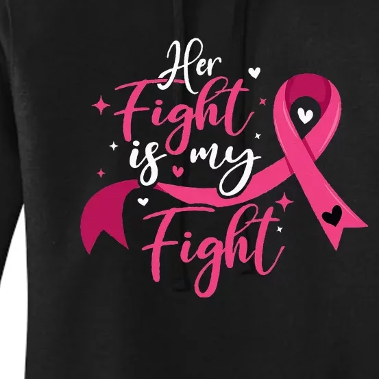 Her Fight Is My Fight Breast Cancer Awareness Women's Pullover Hoodie