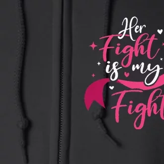 Her Fight Is My Fight Breast Cancer Awareness Full Zip Hoodie