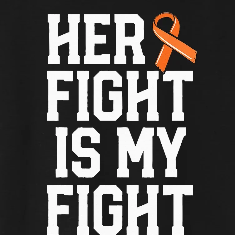 Her Fight Is My Fight Leukemia Cancer Husband Women's Crop Top Tee