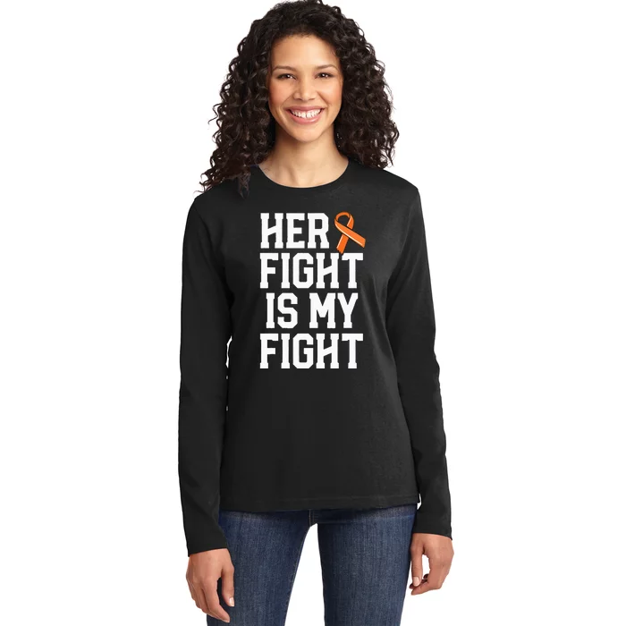 Her Fight Is My Fight Leukemia Cancer Husband Ladies Long Sleeve Shirt