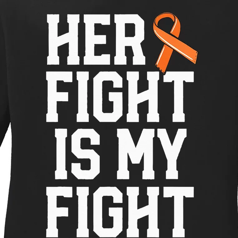 Her Fight Is My Fight Leukemia Cancer Husband Ladies Long Sleeve Shirt