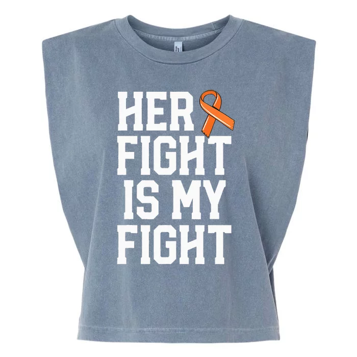 Her Fight Is My Fight Leukemia Cancer Husband Garment-Dyed Women's Muscle Tee