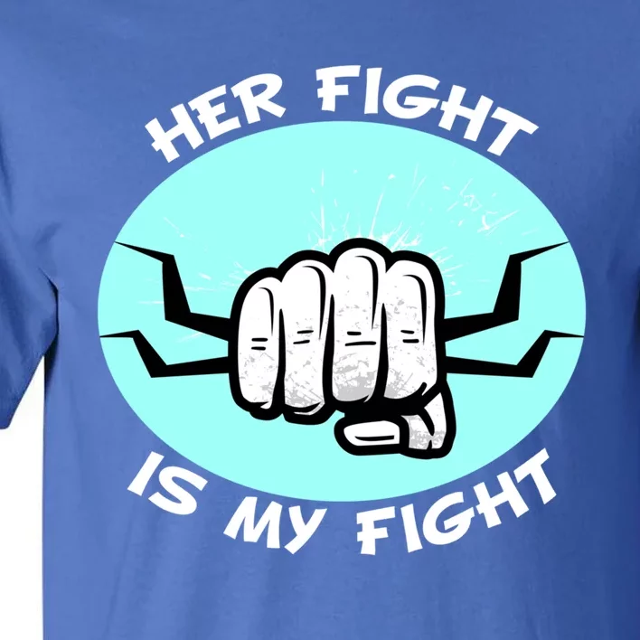 Her Fight Is My Fight Sexual Assault Awareness Month April Gift Tall T-Shirt