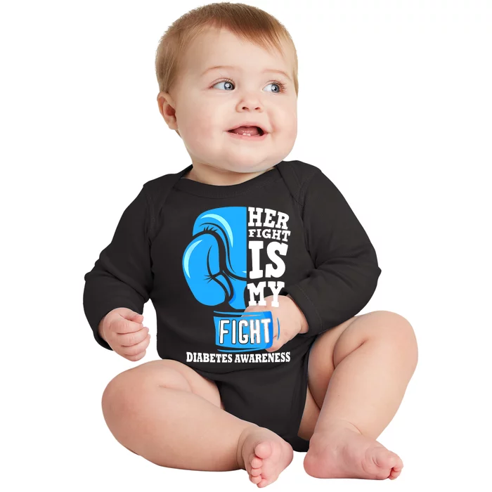 Her Fight Is My Fight Diabetes Awareness Type 1 T1D Baby Long Sleeve Bodysuit