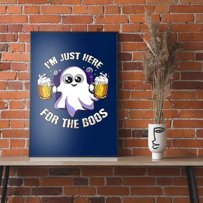 Halloween Funny I'm Just Here For The Boos Poster