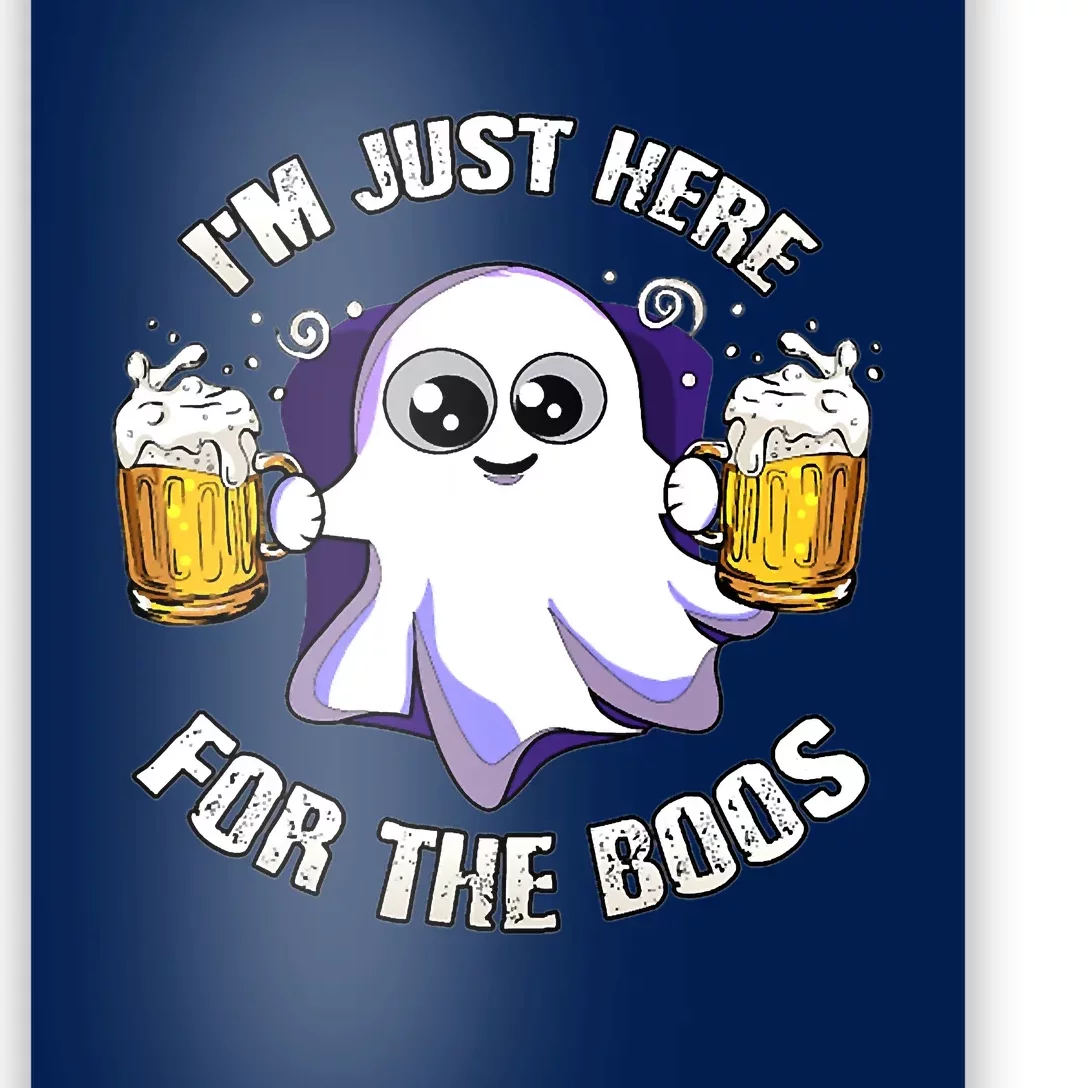 Halloween Funny I'm Just Here For The Boos Poster