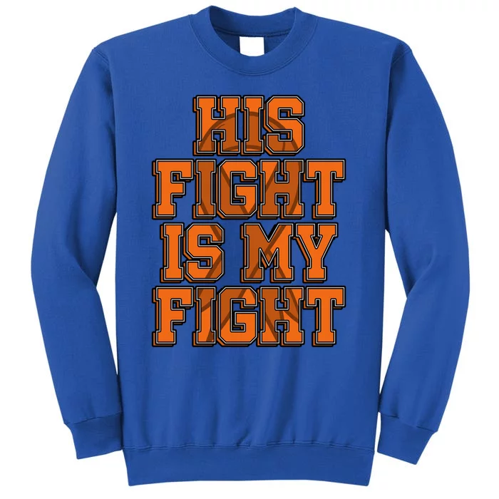 His Fight Is My Fight Sensory Processing Disorder Warrior Gift Tall Sweatshirt