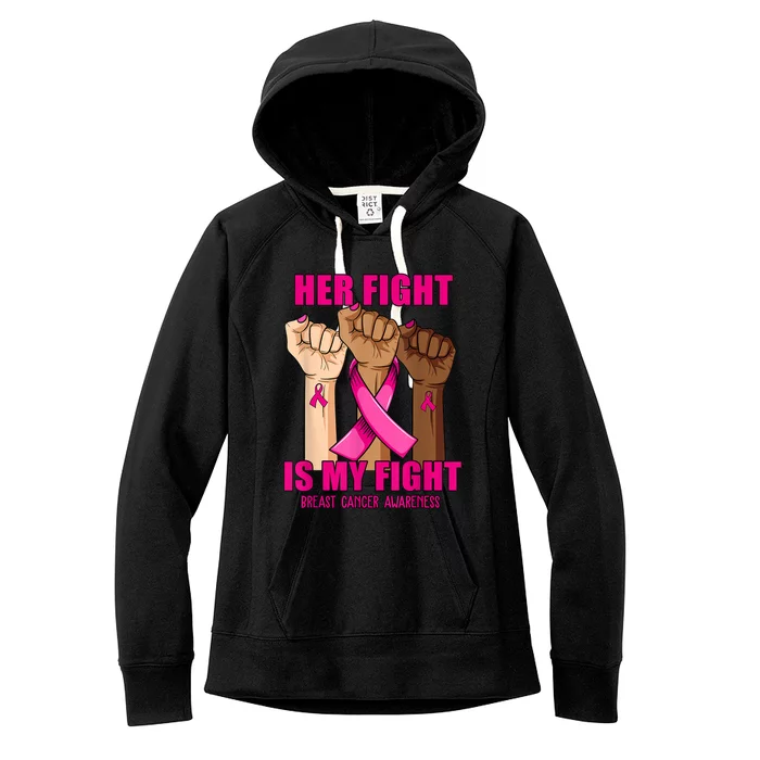 Her Fight Is My Fight Breast Cancer Women's Fleece Hoodie