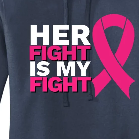 Her Fight Is My Fight Breast Cancer Awareness Family Support Great Gift Women's Pullover Hoodie