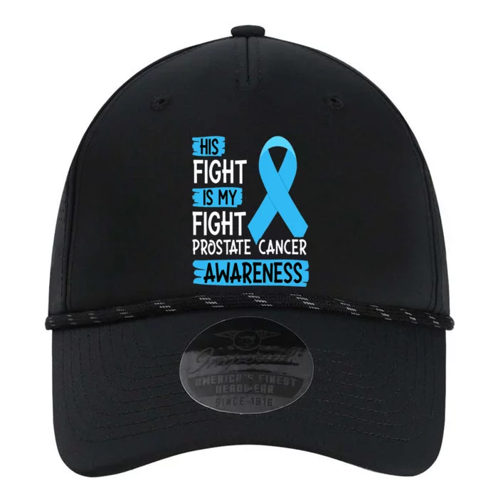 His Fight Is My Fight Prostate Cancer Awareness Support Performance The Dyno Cap