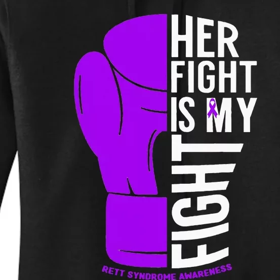 Her Fight Is My Fight Rett Syndrome Awareness Women's Pullover Hoodie