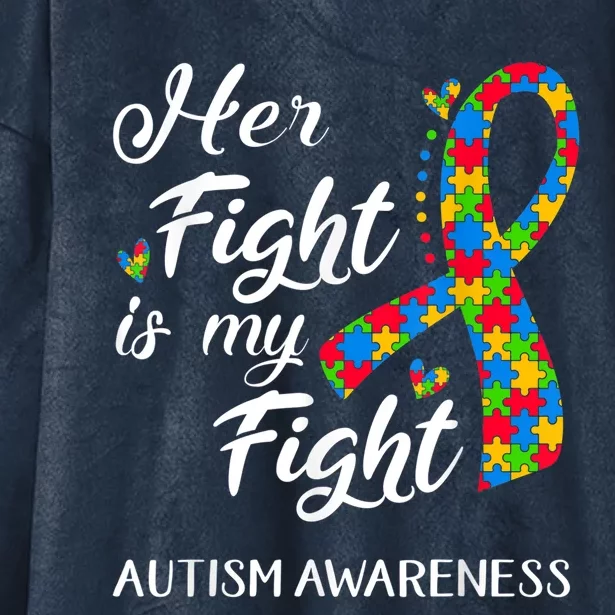 Her Fight Is My Fight Autism Awareness Month Plus Size Shirts Hooded Wearable Blanket