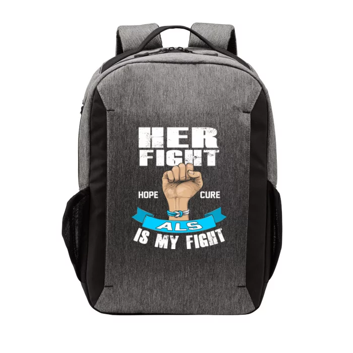 Her Fight Is My Fight Als Hope Cure Awareness Month Gift Funny Gift Vector Backpack