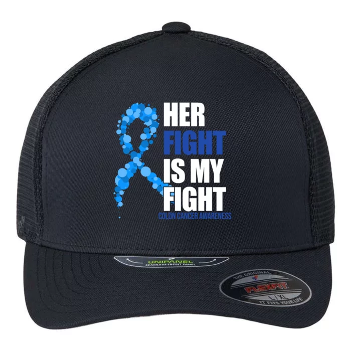 Her Fight Is My Fight Colon Cancer Awareness Ribbon Flexfit Unipanel Trucker Cap