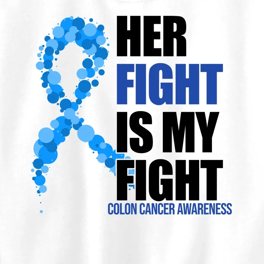 Her Fight Is My Fight Colon Cancer Awareness Ribbon Kids Sweatshirt