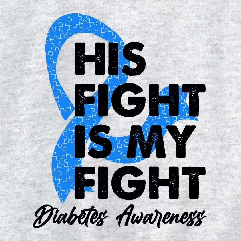 His Fight Is My Fight Diabetes Awareness Kids Sweatshirt