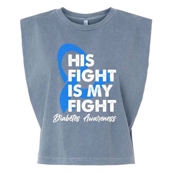 His Fight Is My Fight Diabetes Awareness Garment-Dyed Women's Muscle Tee