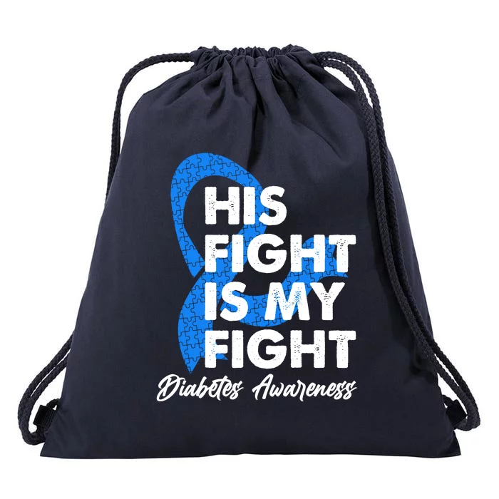 His Fight Is My Fight Diabetes Awareness Drawstring Bag