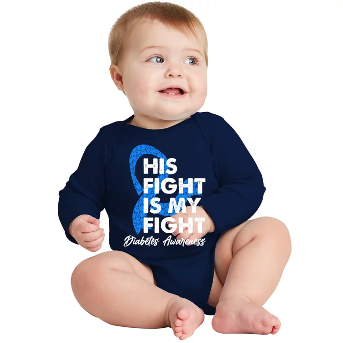 His Fight Is My Fight Diabetes Awareness Baby Long Sleeve Bodysuit