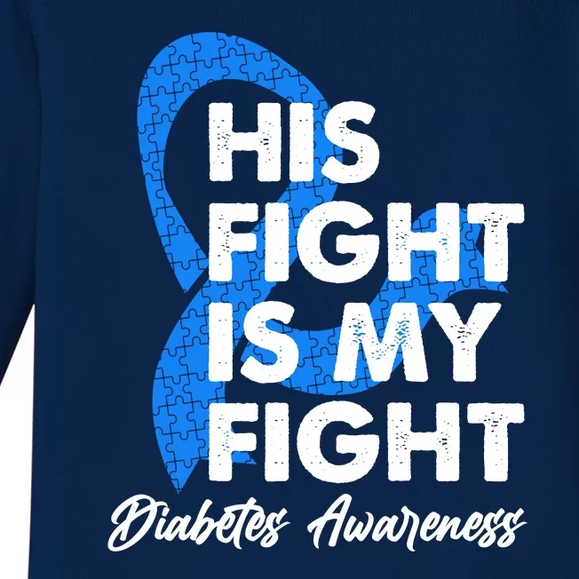 His Fight Is My Fight Diabetes Awareness Baby Long Sleeve Bodysuit