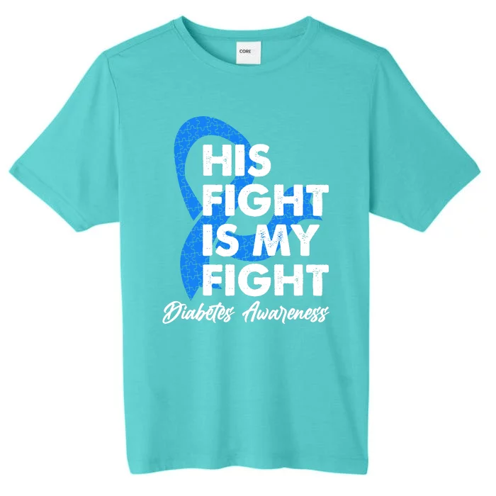 His Fight Is My Fight Diabetes Awareness ChromaSoft Performance T-Shirt