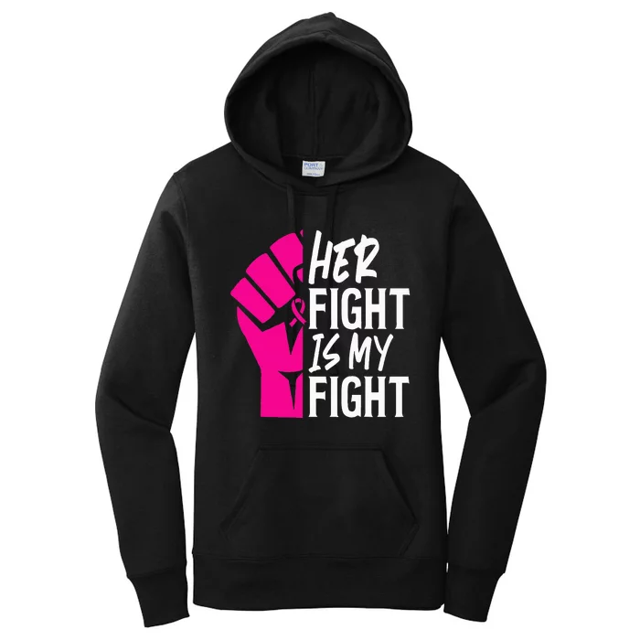 Her Fight Is My Fight Breast Cancer Awareness Family Support Women's Pullover Hoodie