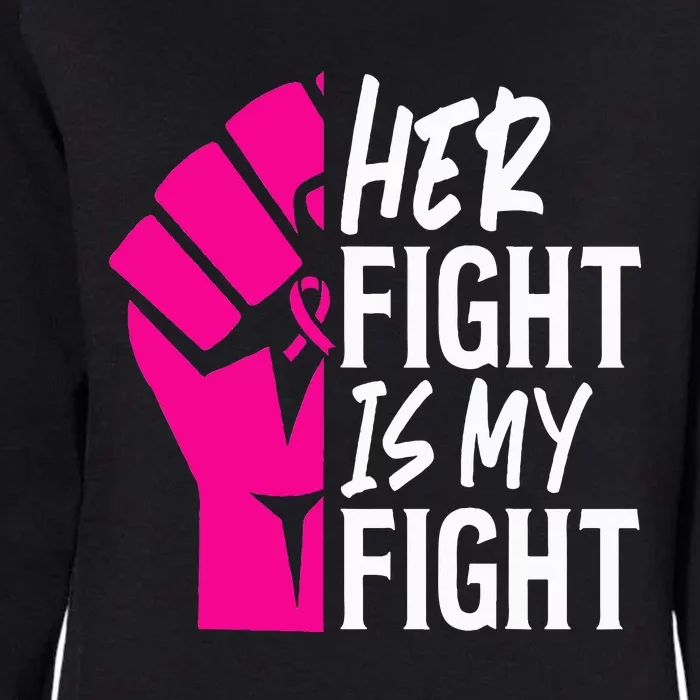 Her Fight Is My Fight Breast Cancer Awareness Family Support Womens California Wash Sweatshirt