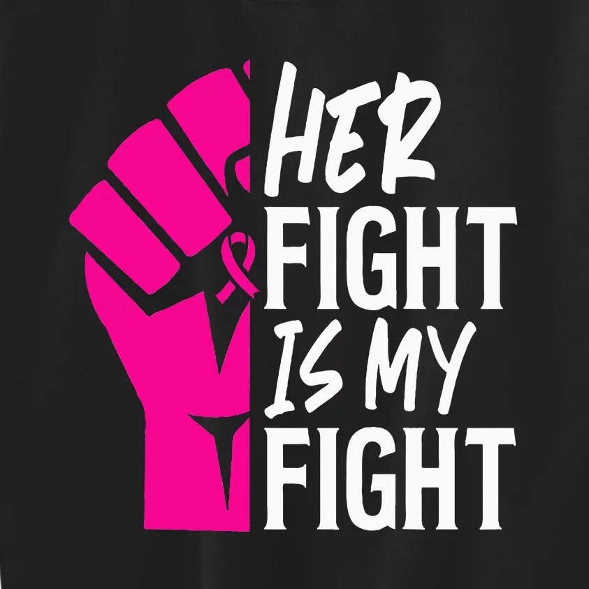 Her Fight Is My Fight Breast Cancer Awareness Family Support Kids Sweatshirt