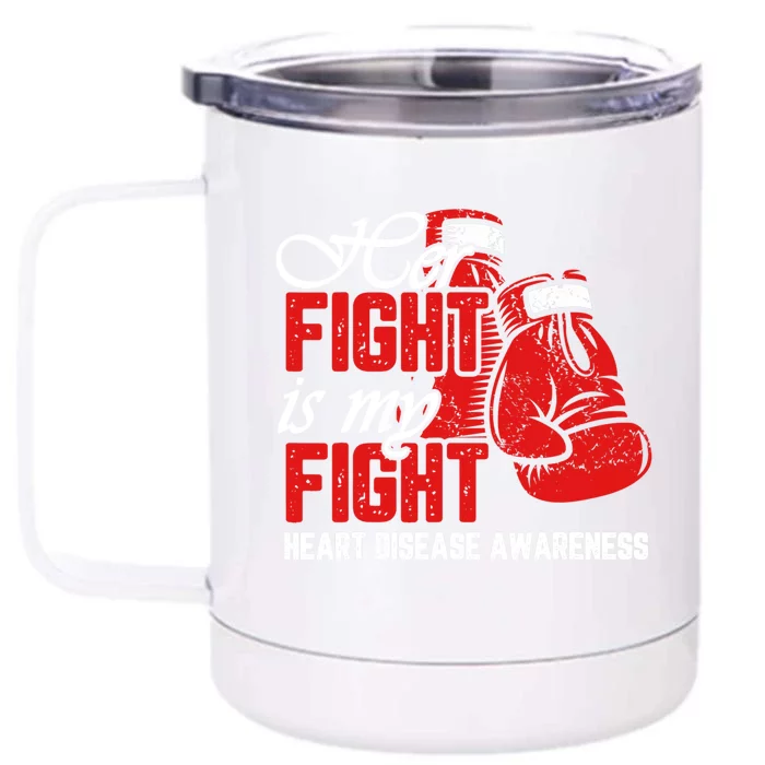 Her Fight Is My Fight Heart Disease Awareness Month Funny Gift Great Gift Front & Back 12oz Stainless Steel Tumbler Cup