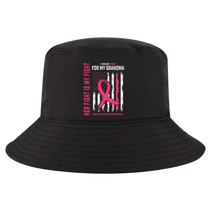 Her Fight Is My Fight I Wear Pink Grandma Breast Cancer Flag Cool Comfort Performance Bucket Hat