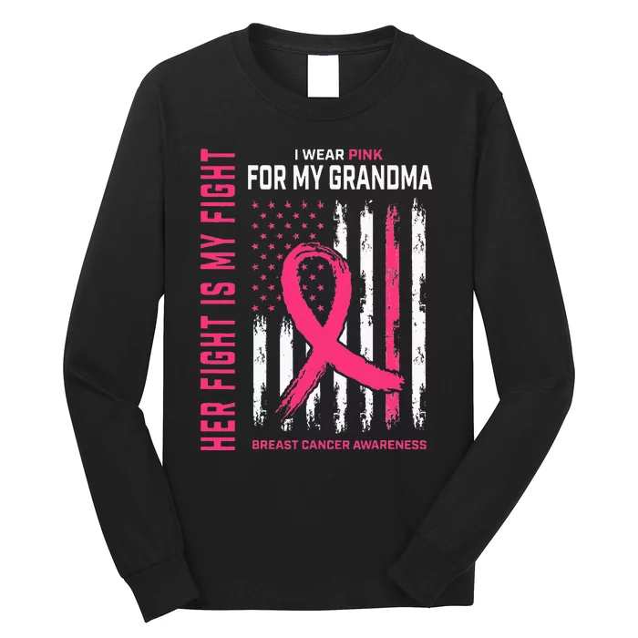 Her Fight Is My Fight I Wear Pink Grandma Breast Cancer Flag Long Sleeve Shirt