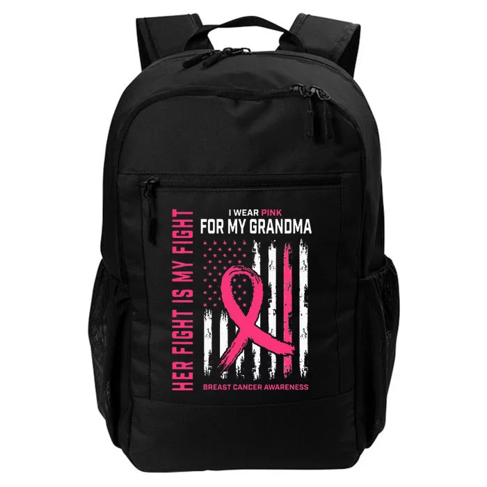 Her Fight Is My Fight I Wear Pink Grandma Breast Cancer Flag Daily Commute Backpack