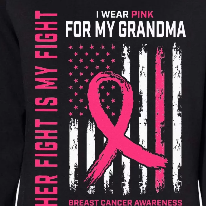 Her Fight Is My Fight I Wear Pink Grandma Breast Cancer Flag Womens California Wash Sweatshirt