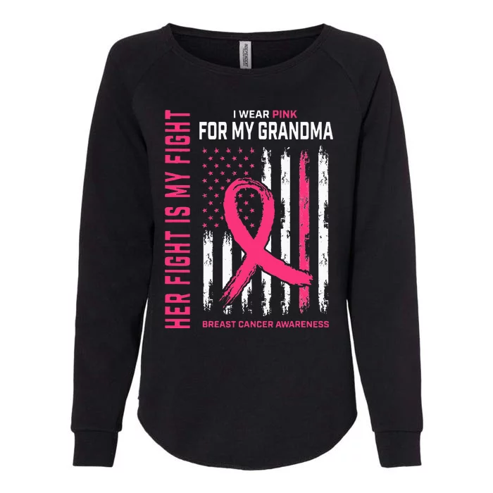 Her Fight Is My Fight I Wear Pink Grandma Breast Cancer Flag Womens California Wash Sweatshirt