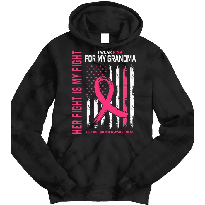 Her Fight Is My Fight I Wear Pink Grandma Breast Cancer Flag Tie Dye Hoodie